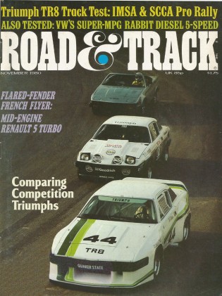 ROAD & TRACK 1980 NOV - RACING TR8s, RENAULT R5
